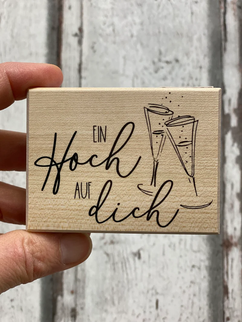 Stempel Holz Ein Hoch auf Dich